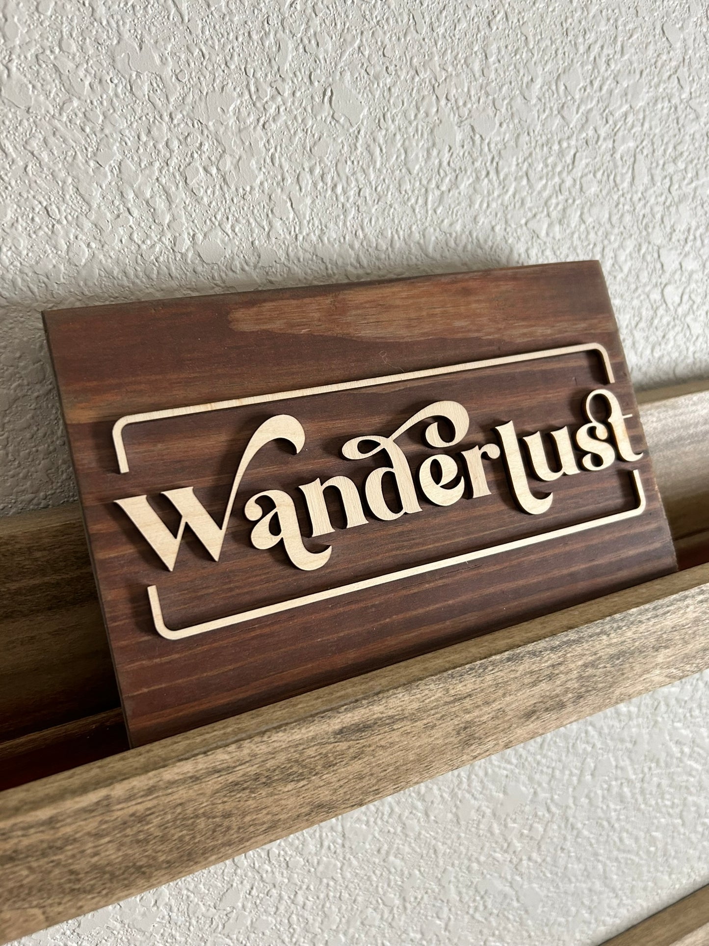 Wanderlust Sign - Rustic Sign