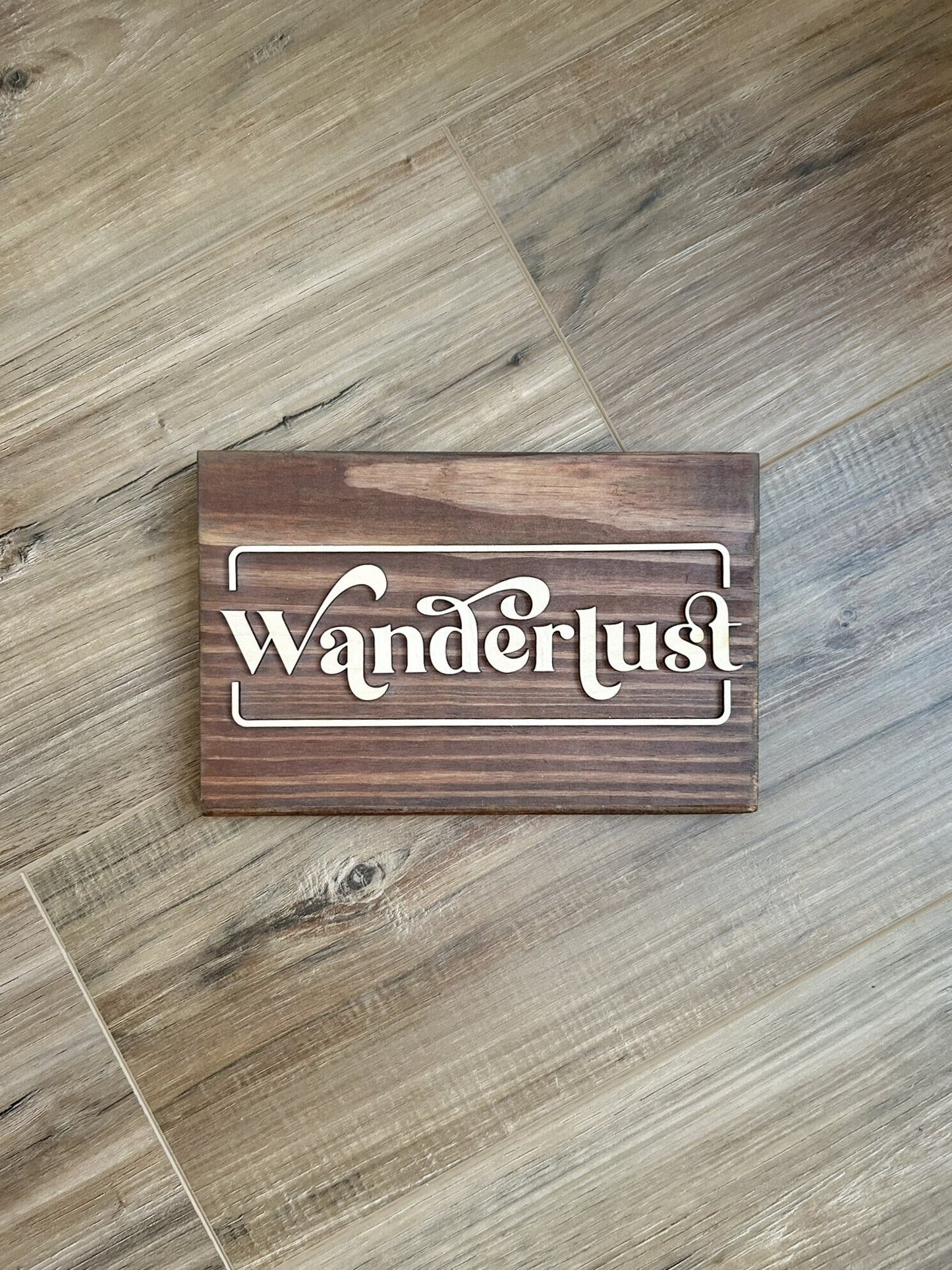 Wanderlust Sign - Rustic Sign